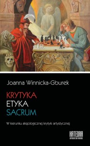 Krytyka - etyka - sacrum - Joanna Winnicka-Gburek