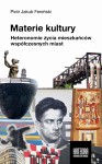 Materie kultury - Piotr Jakub Fereński