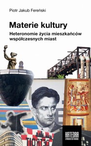 Materie kultury - Piotr Jakub Fereński
