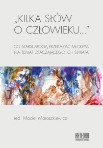 Kilka słów o człowieku…- red. Maciej Maraszkiewicz