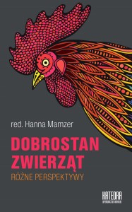 Dobrostan zwierząt. Różne perspektywy - red. Hanna Mamzer