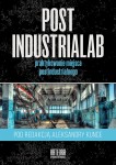 PostindustriaLab - red. Aleksandra Kunce