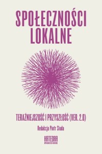 Społeczności lokalne - red. Piotr Siuda