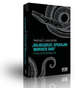 Najgłębsze, spokojne morskie dno - Andrzej C. Leszczyński