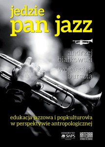 Jedzie Pan Jazz - Andrzej Białkowski, Wojciech J. Burszta