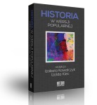 Historia w wersji popularnej - red.  Izolda Kiec, Izabela Kowalczyk