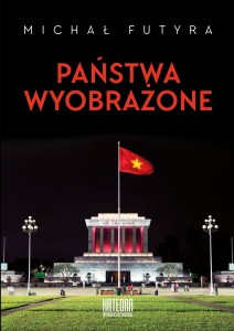 Państwa wyobrażone - Michał Futyra