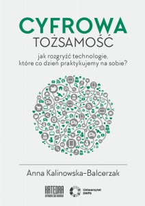 Cyfrowa tożsamość - Anna Kalinowska-Balcerzak