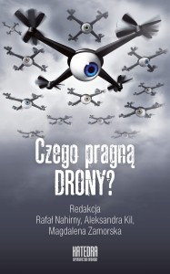 Czego pragną drony? Od atrakcji wizualnej do spojrzenia władzy