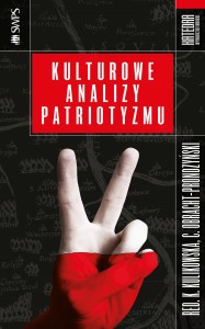Kulturowe analizy patriotyzmu - red. Katarzyna Kulikowska, Cezary Obracht-Prondzyński