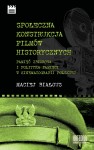 Społeczna konstrukcja filmów historycznych. Pamięć zbiorowa i polityka pamięci w kinematografii  polskiej - Maciej Białous