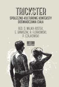 Trickster - red. Dorota Majka-Rostek, Ewa Banaszak, Robert Florkowski, Paweł Czajkowski
