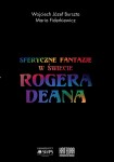 Sferyczne fantazje. W świecie Rogera Deana - Wojciech Józef Burszta, Maria Fiderkiewicz